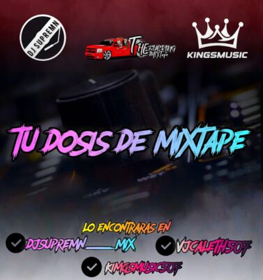 Tu Dosis De Mixtape - Dj Suprem Mix, Vj Caleth 507