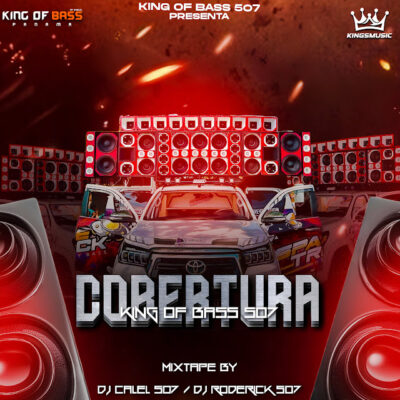 Cobertura King Of Bass 507 MixTape - Dj Roderick Official, Dj Kalel 507