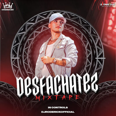 Desfachatez MixTape - Dj Roderick Official