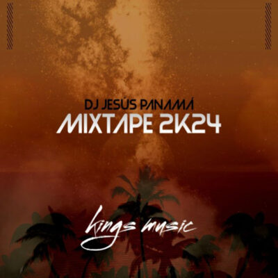 MixTape 2k24 - Dj Jesus Panama