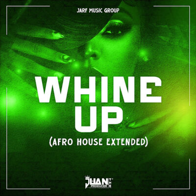 Juan_theproducer - Whine Up (Afro House Extended)