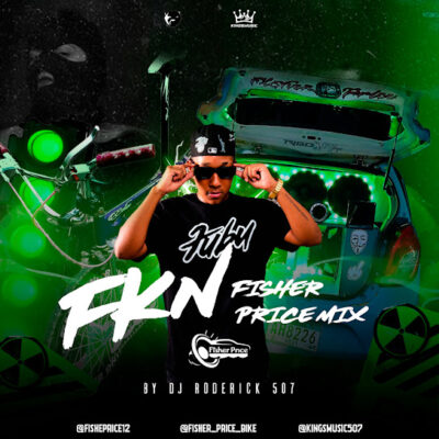 Fkn Fisher Price MixTape - Dj Roderick 507