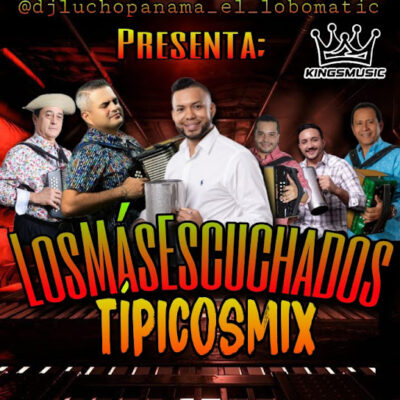 Tipicos MixTape Los Mas Escuchados - Dj Lucho Panama