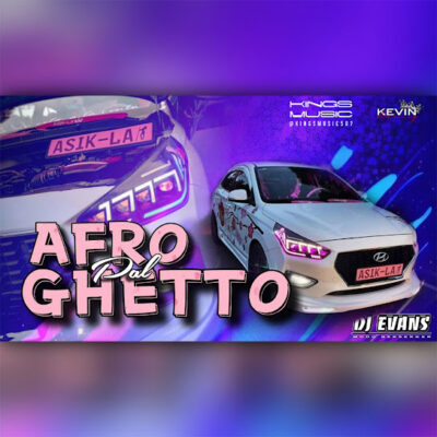 Afro Pal Ghetto MixTape - Dj Evans Panama, Asikla