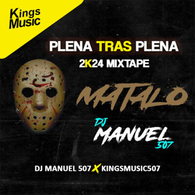 Plena Tras Plena 2k24 Mixtape - Dj Manuel 507