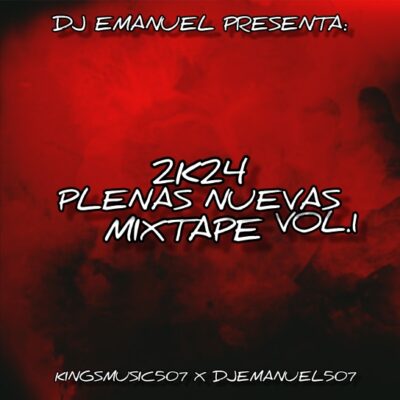 Plenas Nuevas 2K24 Vol 1 MixTape - Dj Emanuel 507