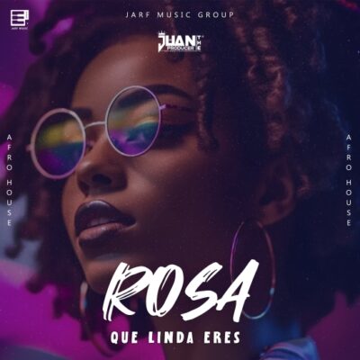 Juan_theproducer -  Rosa, Que Linda Eres (Afro House Version)