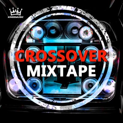 Crossover MixTape - Kings Music