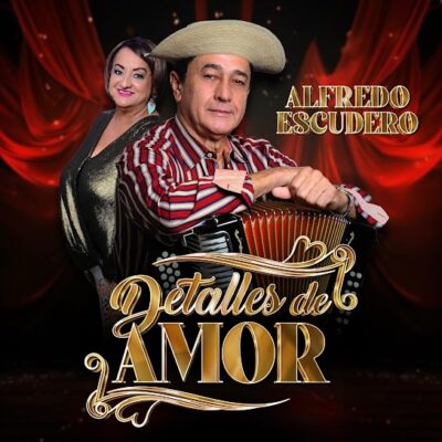 Alfredo Escudero - Detalles de Amor