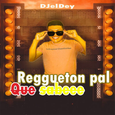 Dj Eldey - Reggueton Pal Que Sabe MixTape