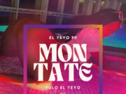 Fulo El Yeyo ft El Yeyo PP – MONTATE