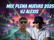 Vj Alexis – Mix Plenas Nuevas 2025