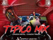 Dj One Panama – Tipico Mix (Chucki Movil ft Chucki Truck)