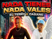 El Terry ft Casianito – Nada Tienes Nada Vales