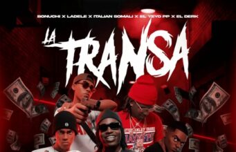 Italian Somali, Bonuchi, El Yeyo PP, Ladele OTM, El Derk – La Transa