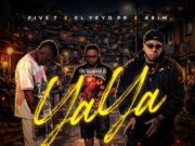 Five 7, El Yeyo PP, Akim – YaYa
